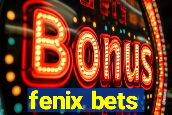 fenix bets